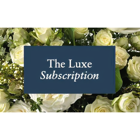 The Luxe Subscription - Fresh Cut Flowers